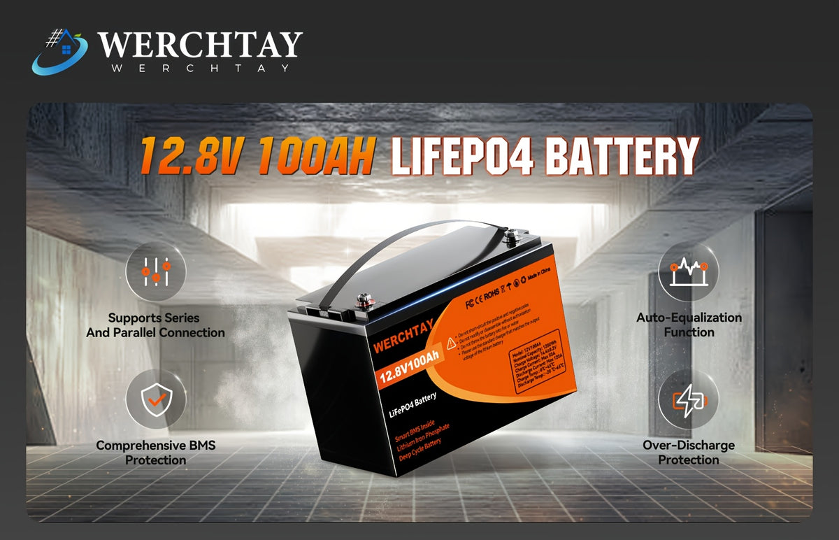 WERCHTAY 12.8V 100Ah/200Ah/300Ah LiFePO4 Battery Built-in BMS Rechargeable Lithium Battery With Up To 25000+ Cycles 1280Wh/2560Wh/3840Wh Higher Energy Density Perfect For Off-Grid, RV, Solar, Motorhome And Boats.--Summer Early Bird